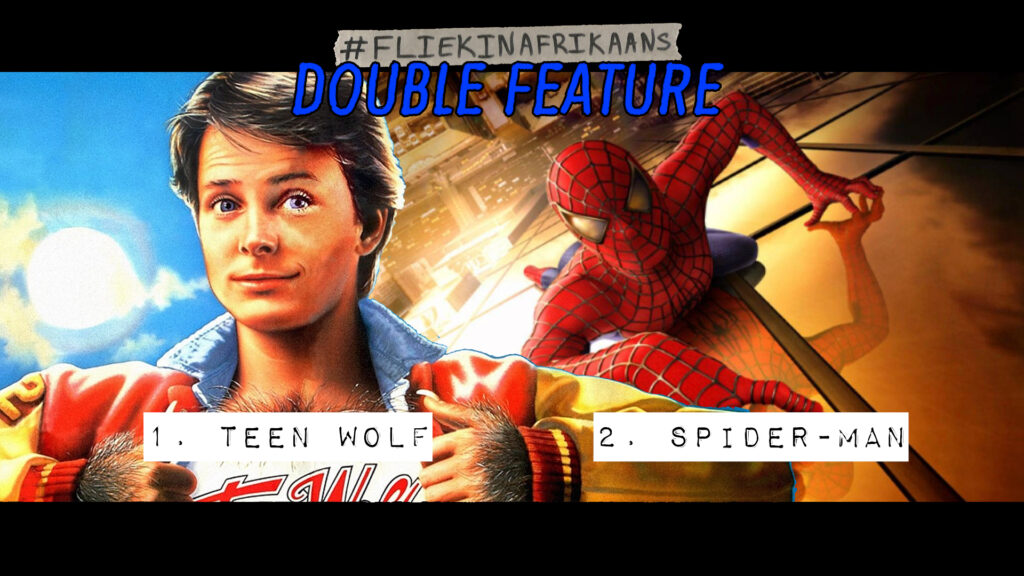 #FliekInAfrikaans Double Feature – Spider-man en Teen Wolf